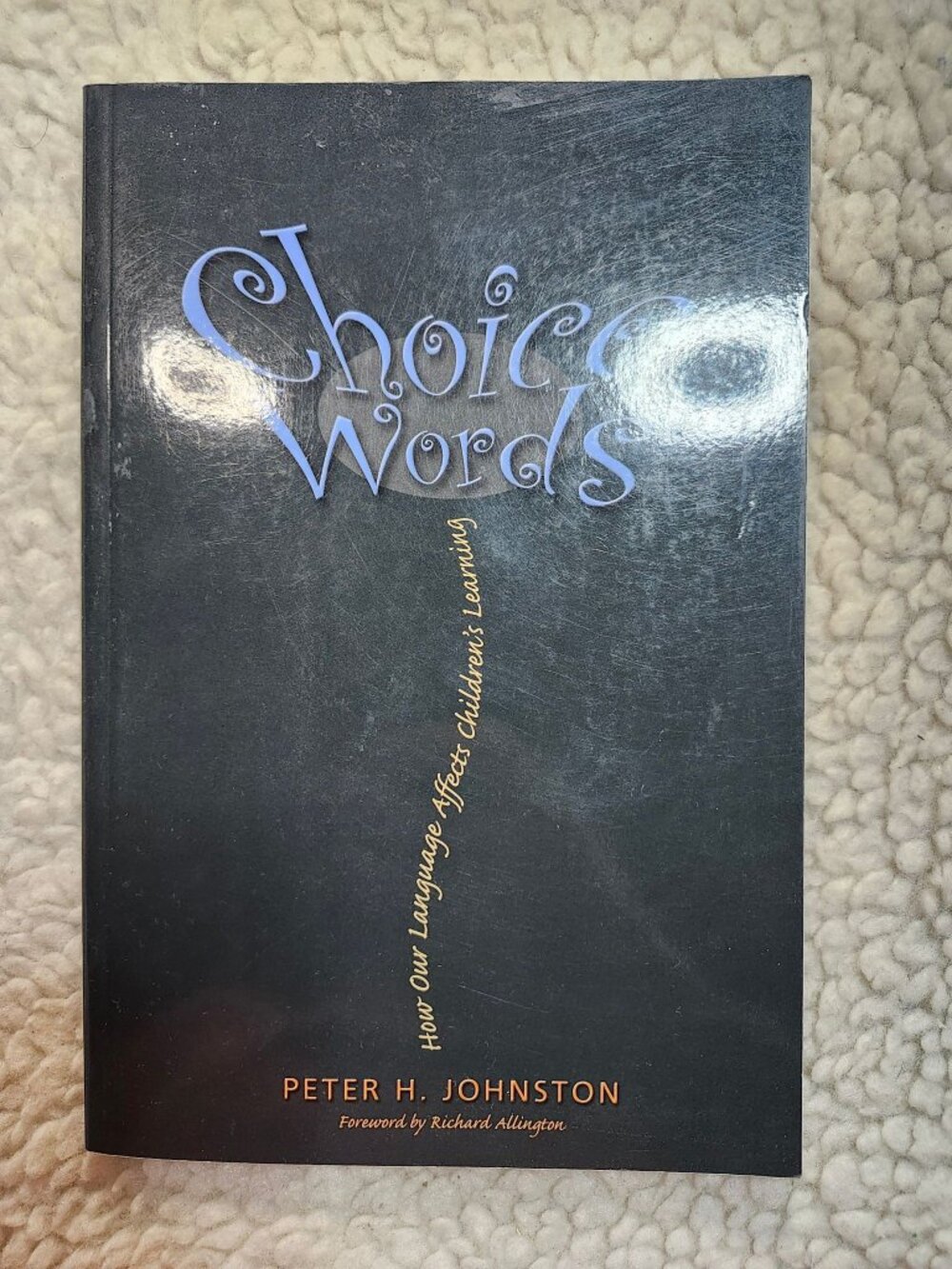 Choice Words Peter H Johnston Paperback 2004 How Our Language Affects Children